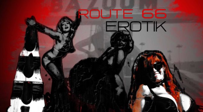 Erotik an der Route 66/Das Bazoom Girl
